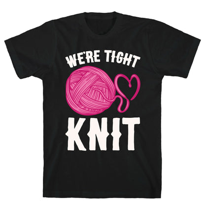 We're Tight Knit (Pink Yarn) Pairs Shirt White Print T-Shirt