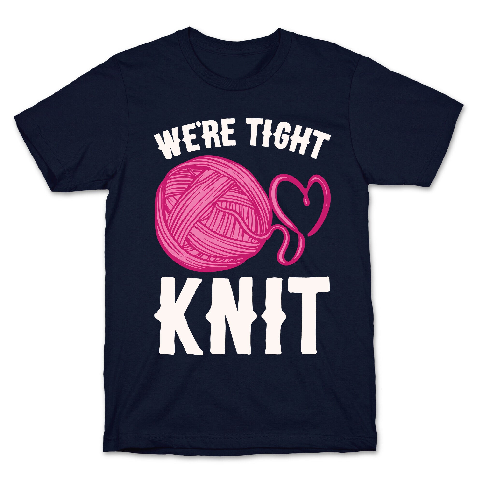 We're Tight Knit (Pink Yarn) Pairs Shirt White Print T-Shirt