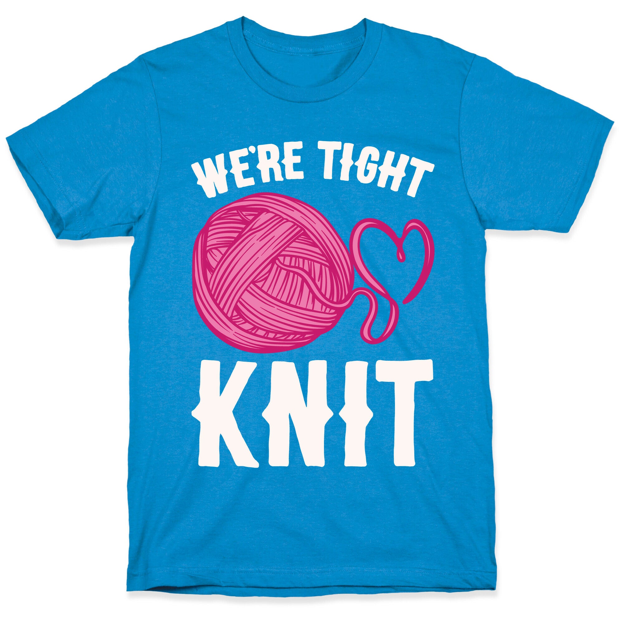We're Tight Knit (Pink Yarn) Pairs Shirt White Print T-Shirt