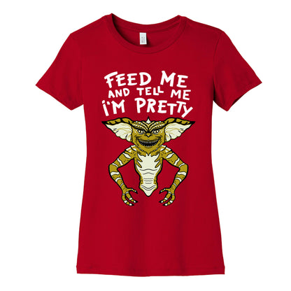 Feed Me And Tell Me I'm Pretty Mogwai Gremlin Parody Women's Cotton Tee