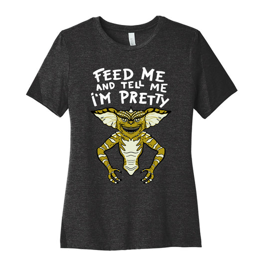 Feed Me And Tell Me I'm Pretty Mogwai Gremlin Parody Women's Cotton Tee