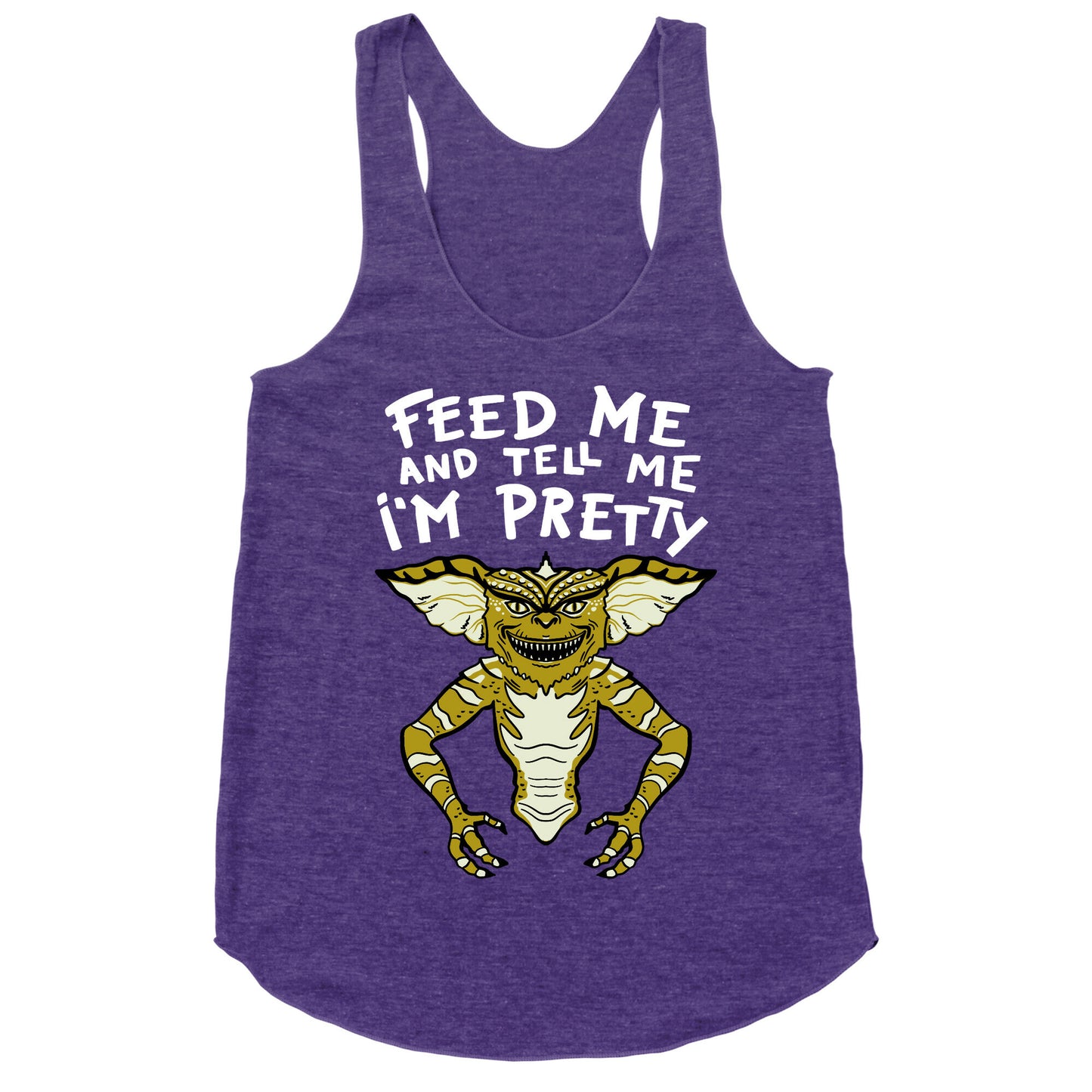 Feed Me And Tell Me I'm Pretty Mogwai Gremlin Parody Racerback Tank