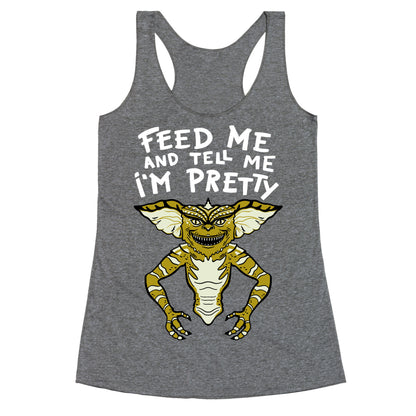 Feed Me And Tell Me I'm Pretty Mogwai Gremlin Parody Racerback Tank