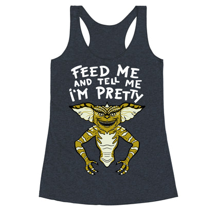Feed Me And Tell Me I'm Pretty Mogwai Gremlin Parody Racerback Tank