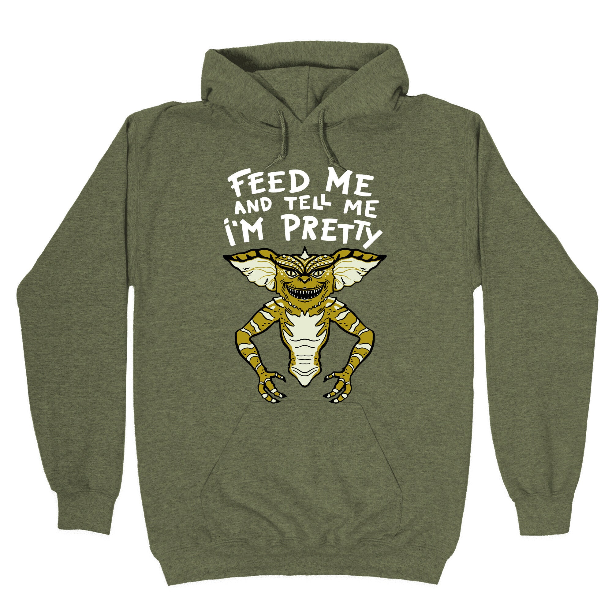 Feed Me And Tell Me I'm Pretty Mogwai Gremlin Parody Hoodie