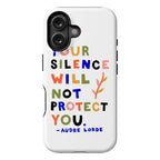 Your Silence Will Not Protect You - Audre Lorde Quote Phone Case