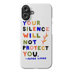 Your Silence Will Not Protect You - Audre Lorde Quote Phone Case