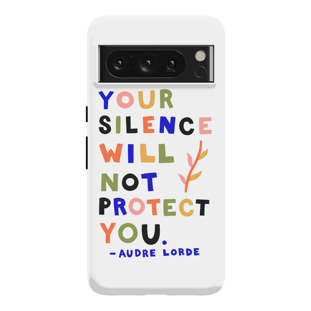 Your Silence Will Not Protect You - Audre Lorde Quote Phone Case