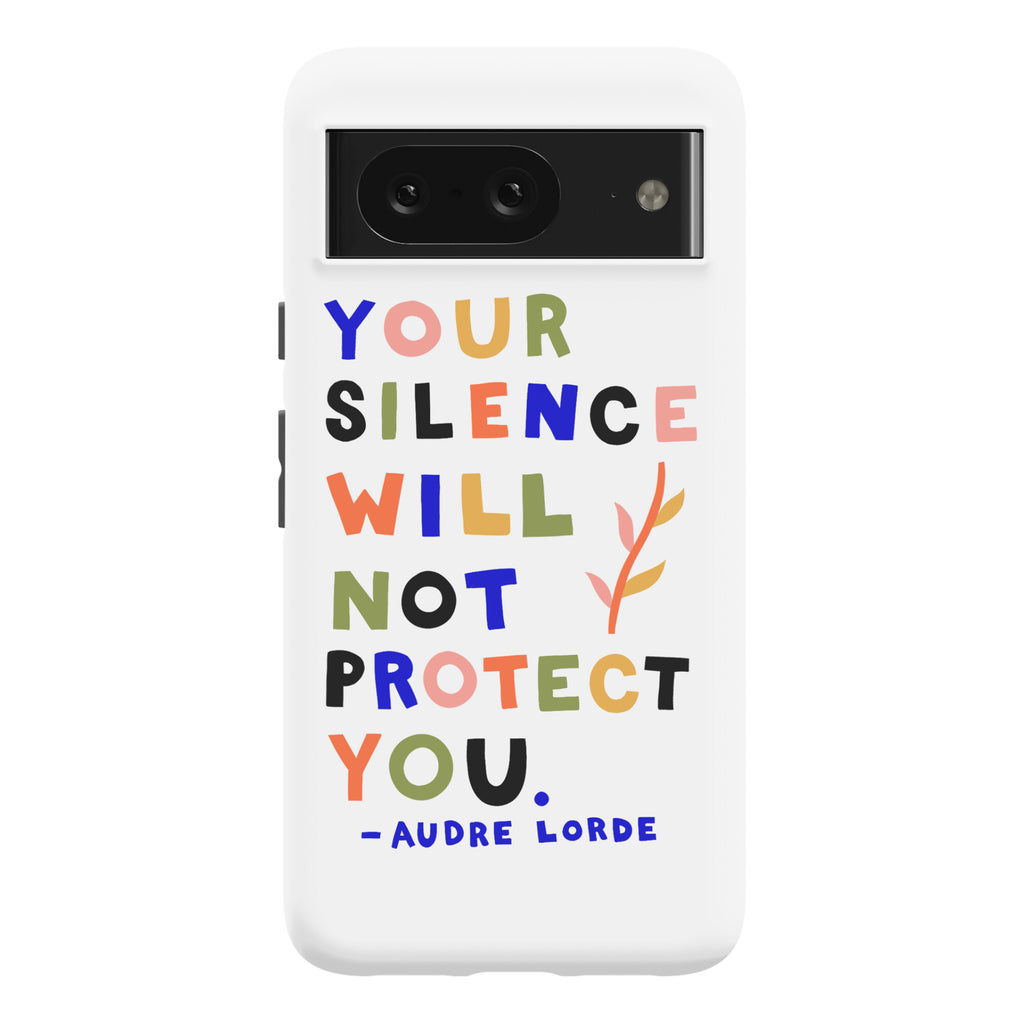 Your Silence Will Not Protect You - Audre Lorde Quote Phone Case