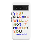 Your Silence Will Not Protect You - Audre Lorde Quote Phone Case