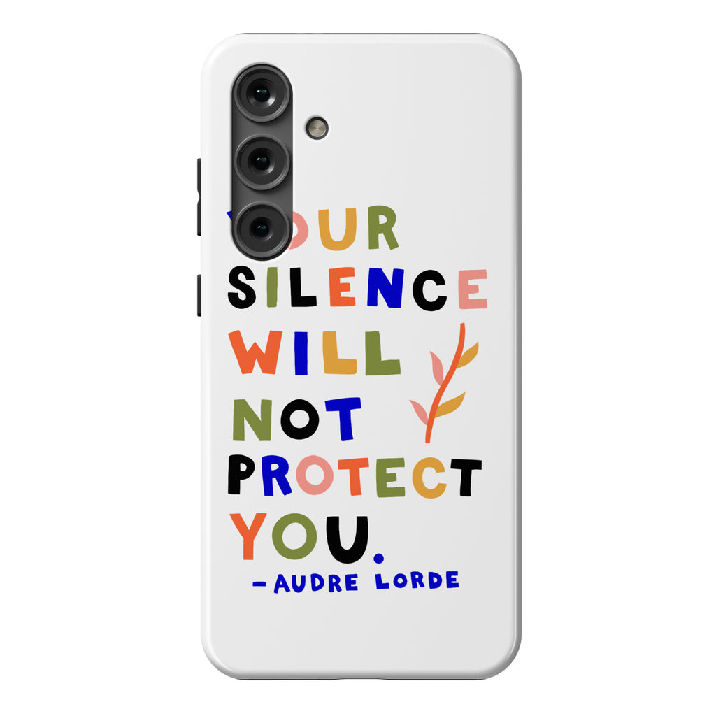 Your Silence Will Not Protect You - Audre Lorde Quote Phone Case