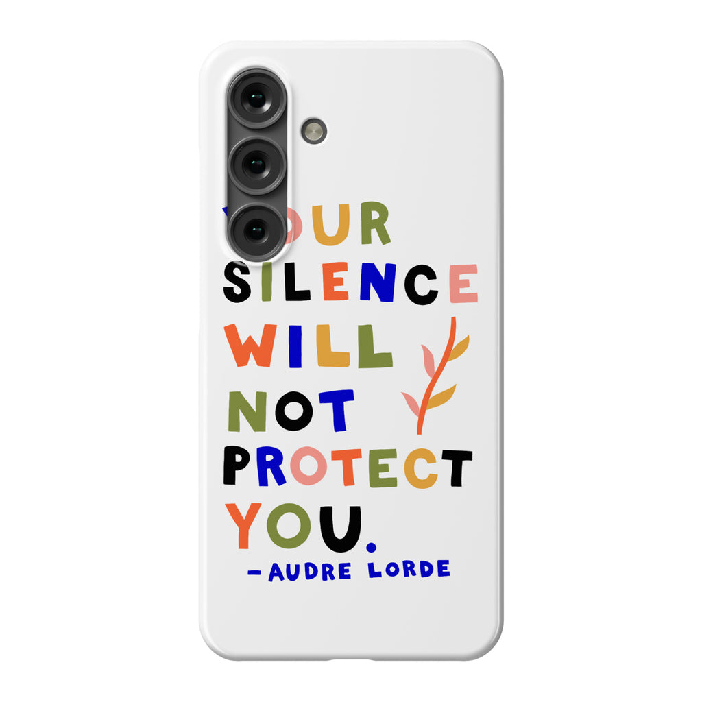 Your Silence Will Not Protect You - Audre Lorde Quote Phone Case