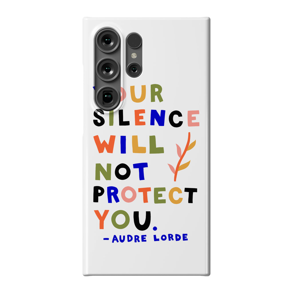 Your Silence Will Not Protect You - Audre Lorde Quote Phone Case