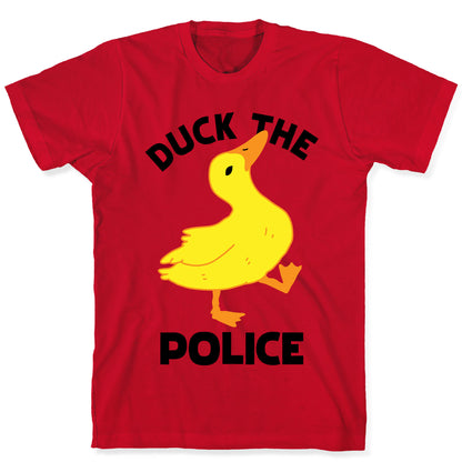 Duck the Police T-Shirt