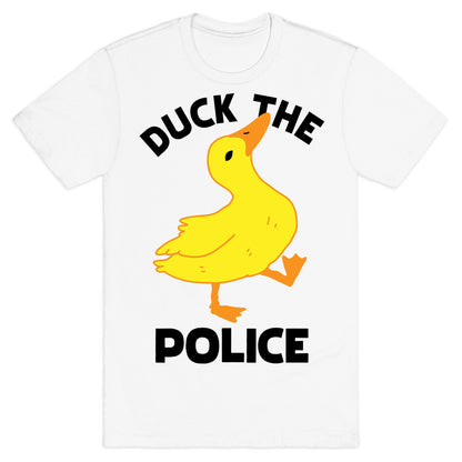 Duck the Police T-Shirt