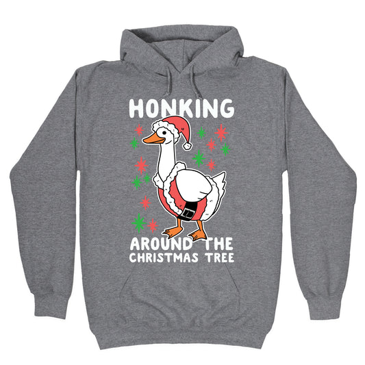 Honking Around the Christmas Tree Hoodie