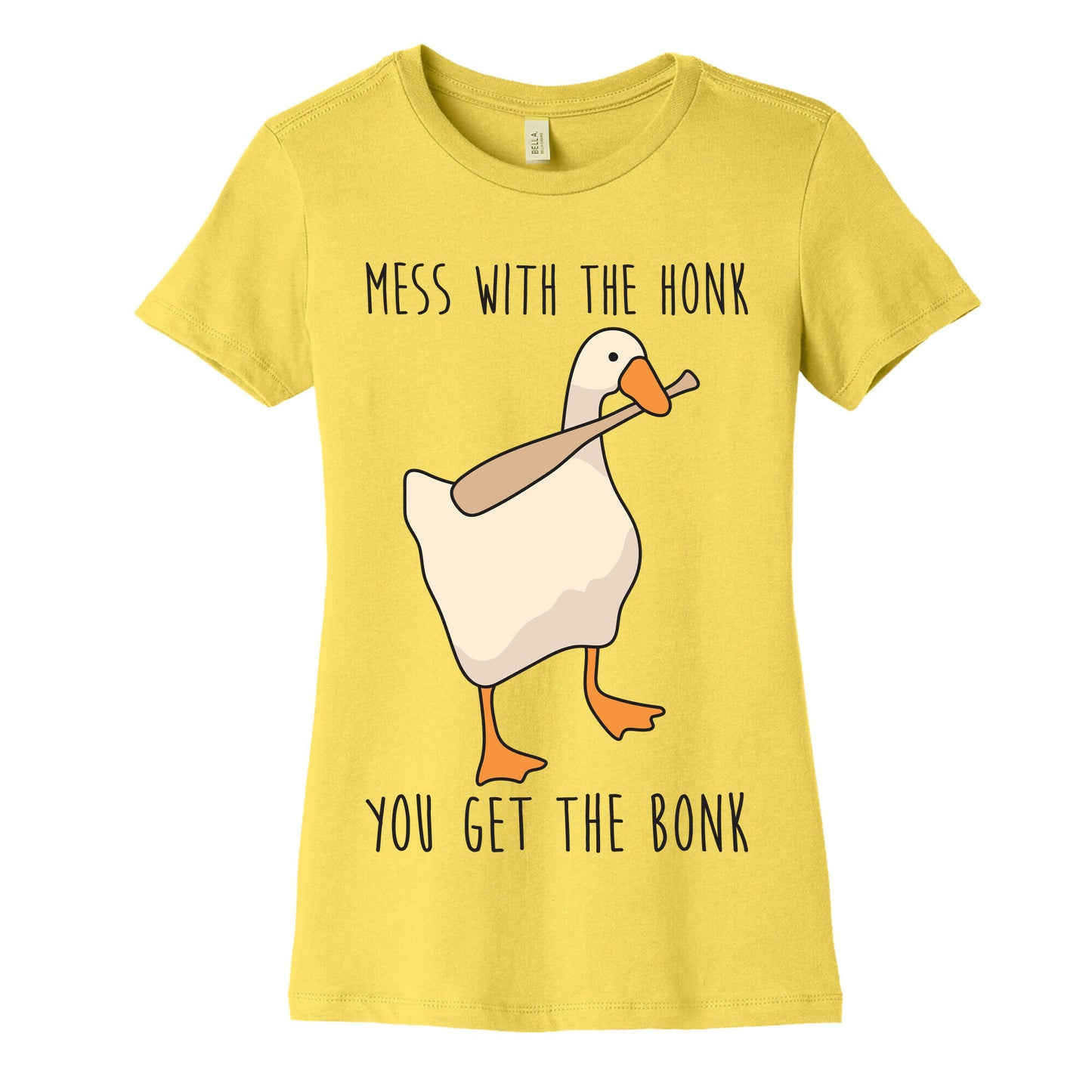 Mess With The Honk You Get The Bonk Women's Cotton Tee