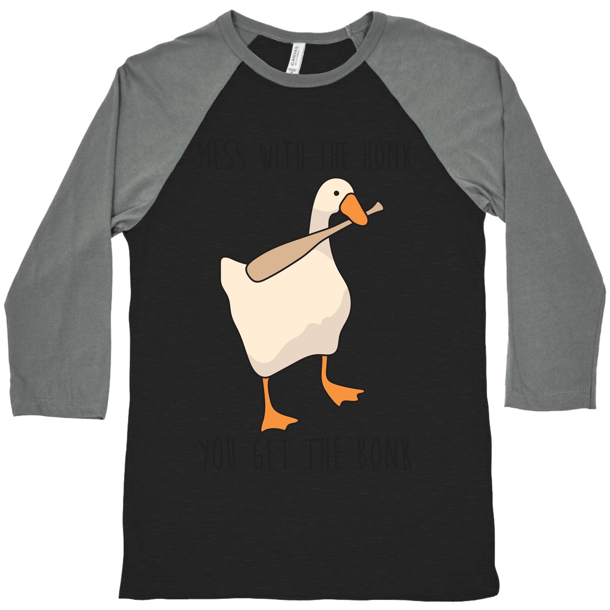 Mess With The Honk You Get The Bonk Baseball Tee