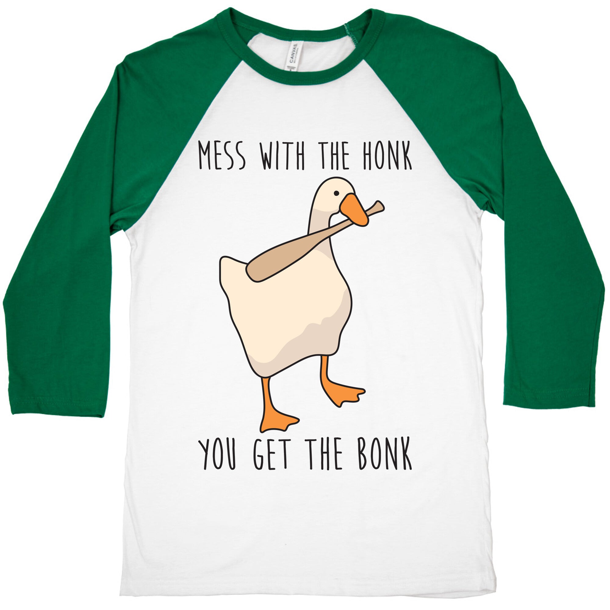 Mess With The Honk You Get The Bonk Baseball Tee