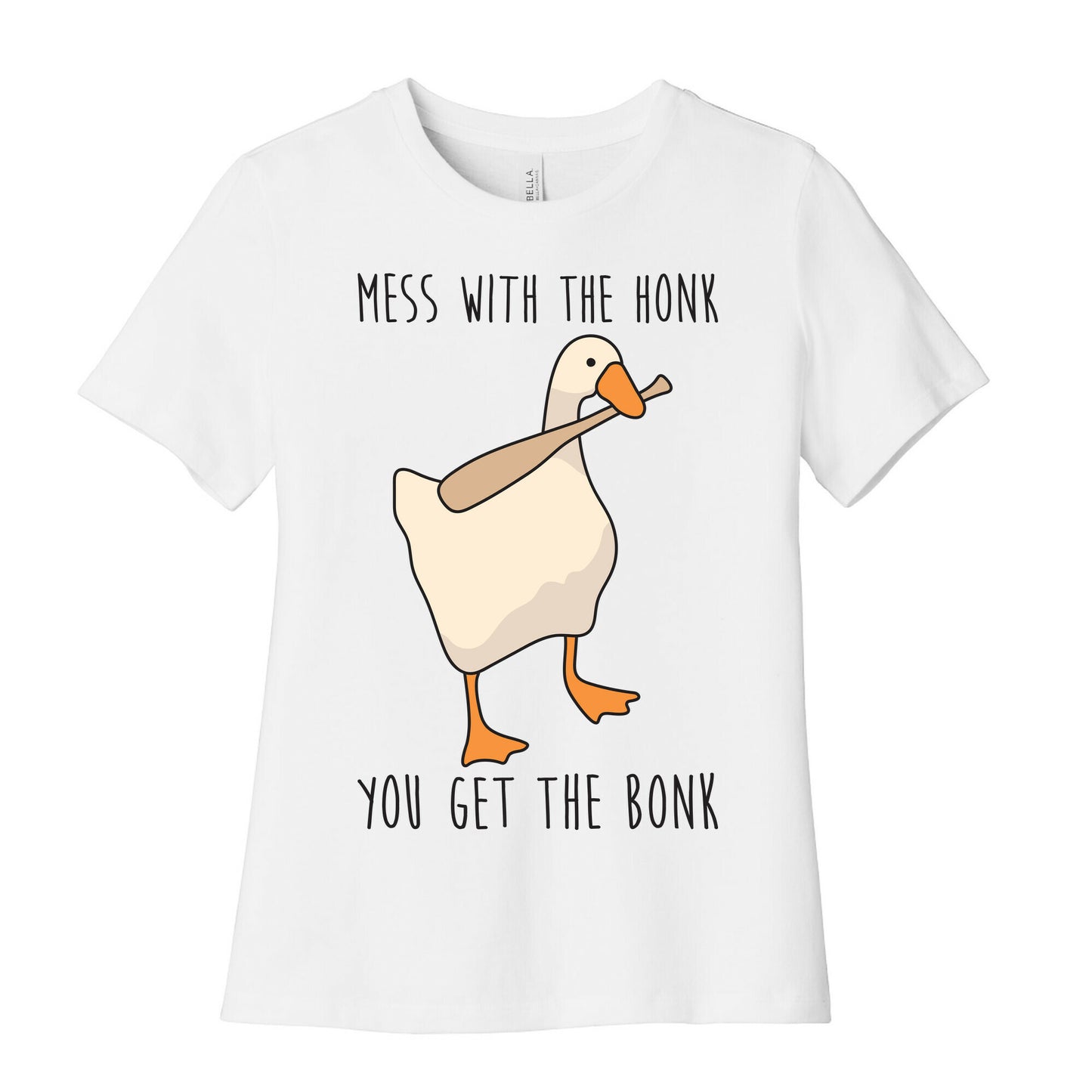 Mess With The Honk You Get The Bonk Women's Cotton Tee