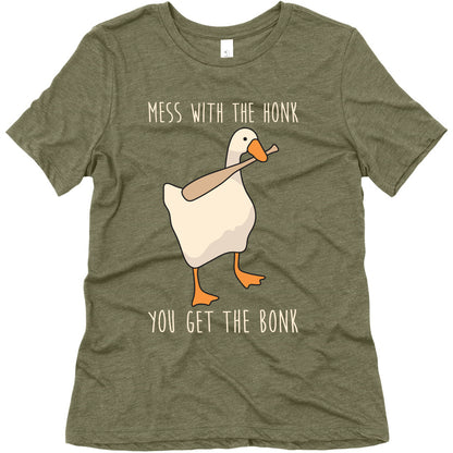 Mess With The Honk You Get The Bonk Women's Triblend Tee