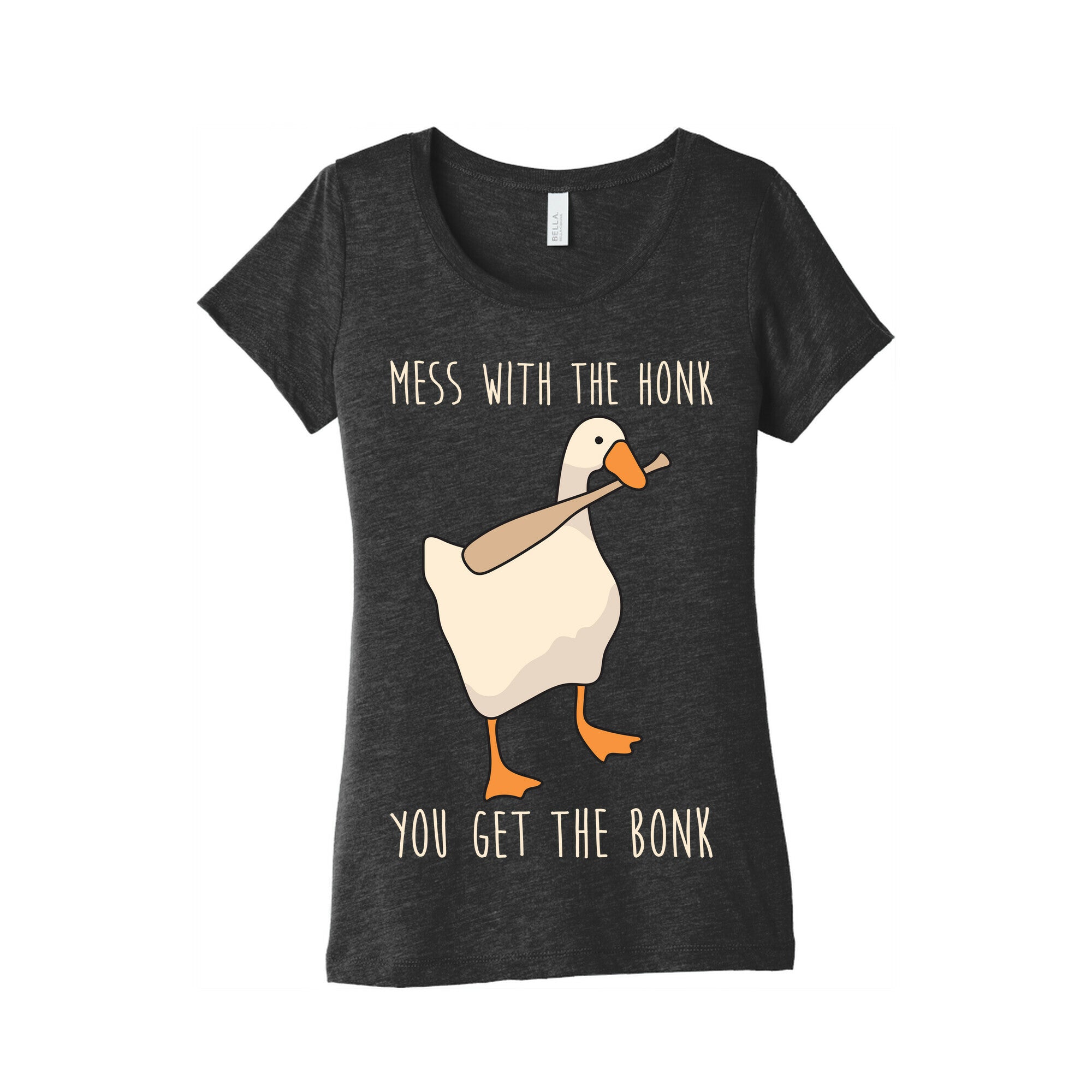 Mess With The Honk You Get The Bonk Women's Triblend Tee