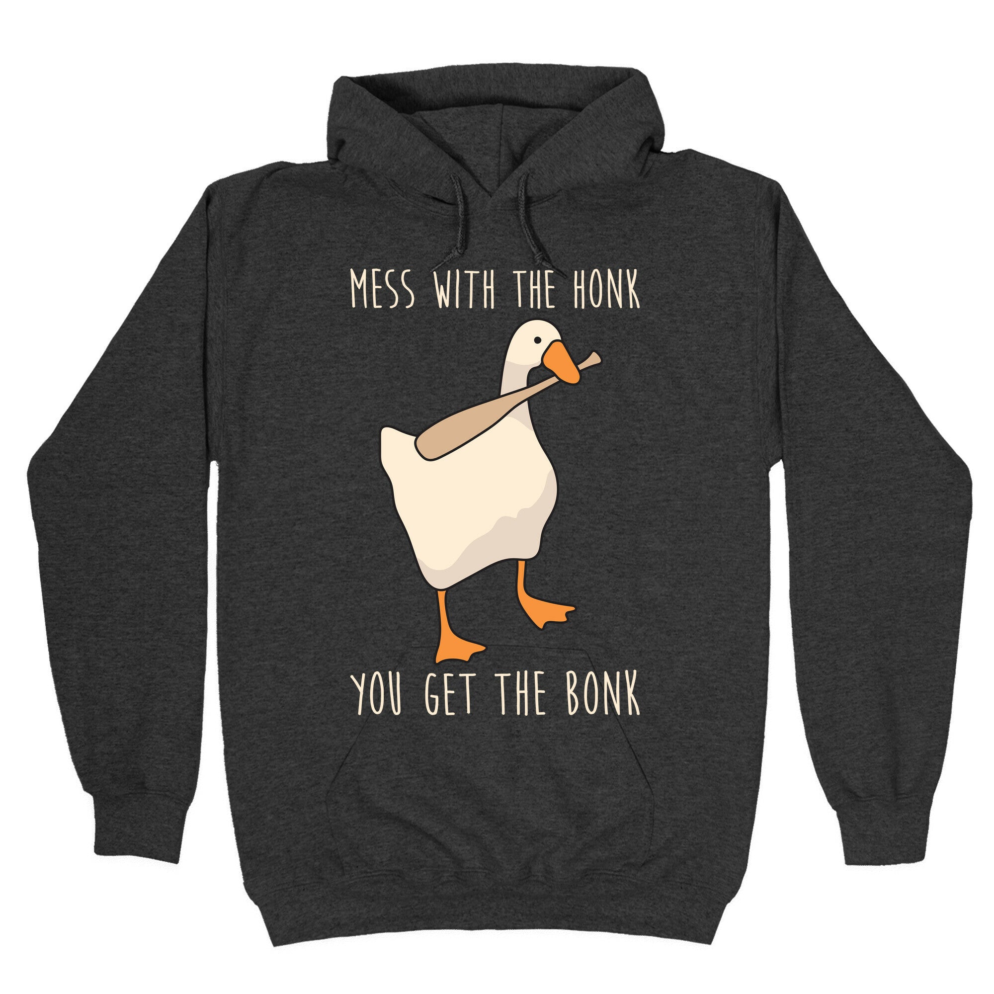 Mess With The Honk You Get The Bonk Hoodie