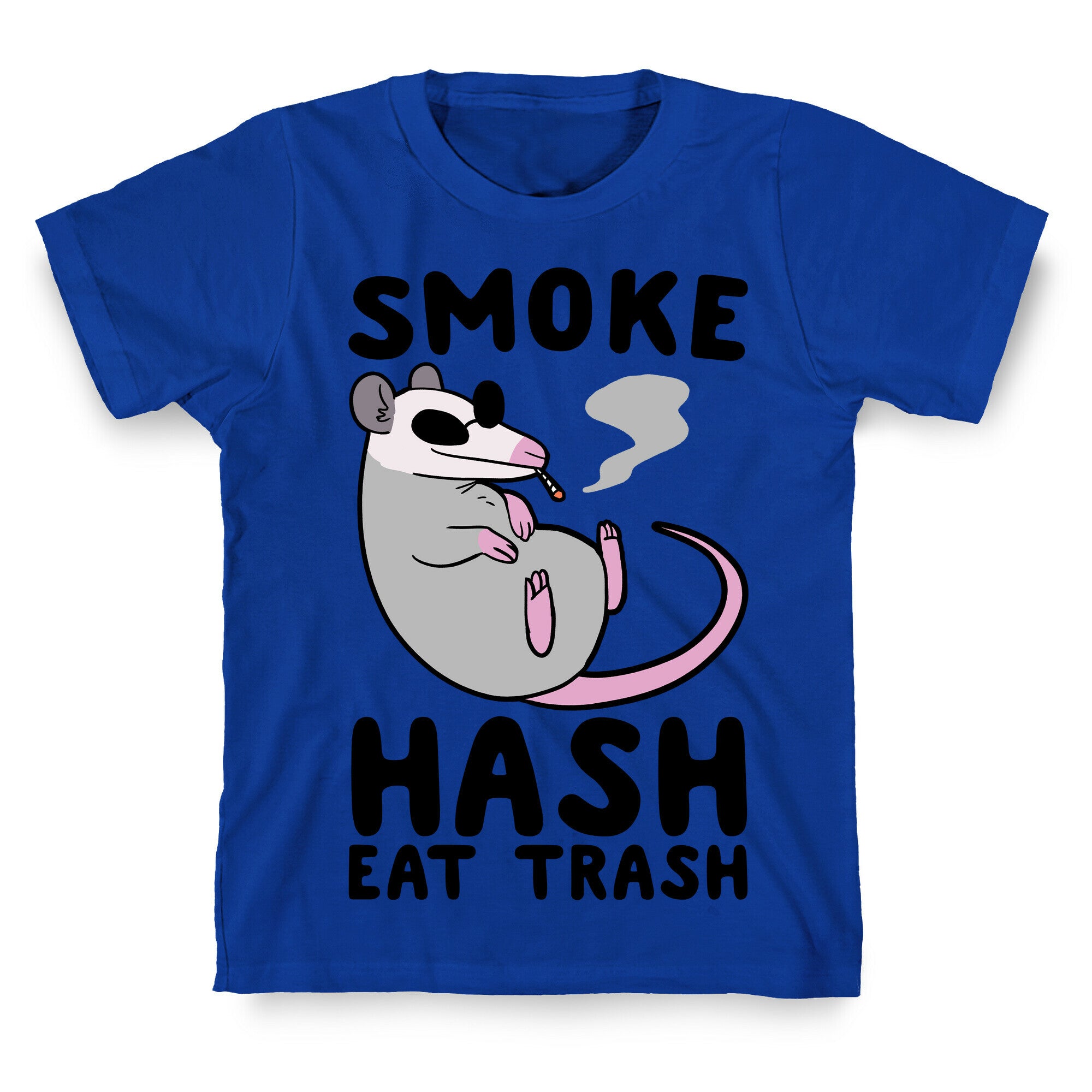 Smoke Hash, Eat Trash T-Shirt