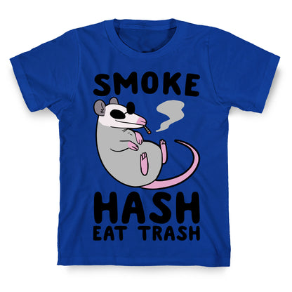Smoke Hash, Eat Trash T-Shirt
