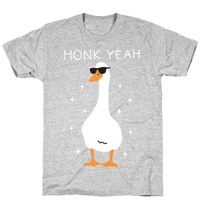 Honk Yeah Goose T-Shirt
