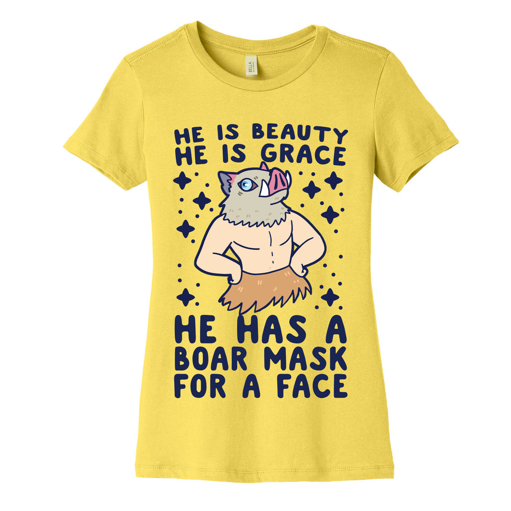 He is Beauty, He is Grace, He Has a Boar Mask for a Face - Demon Slayer Women's Cotton Tee