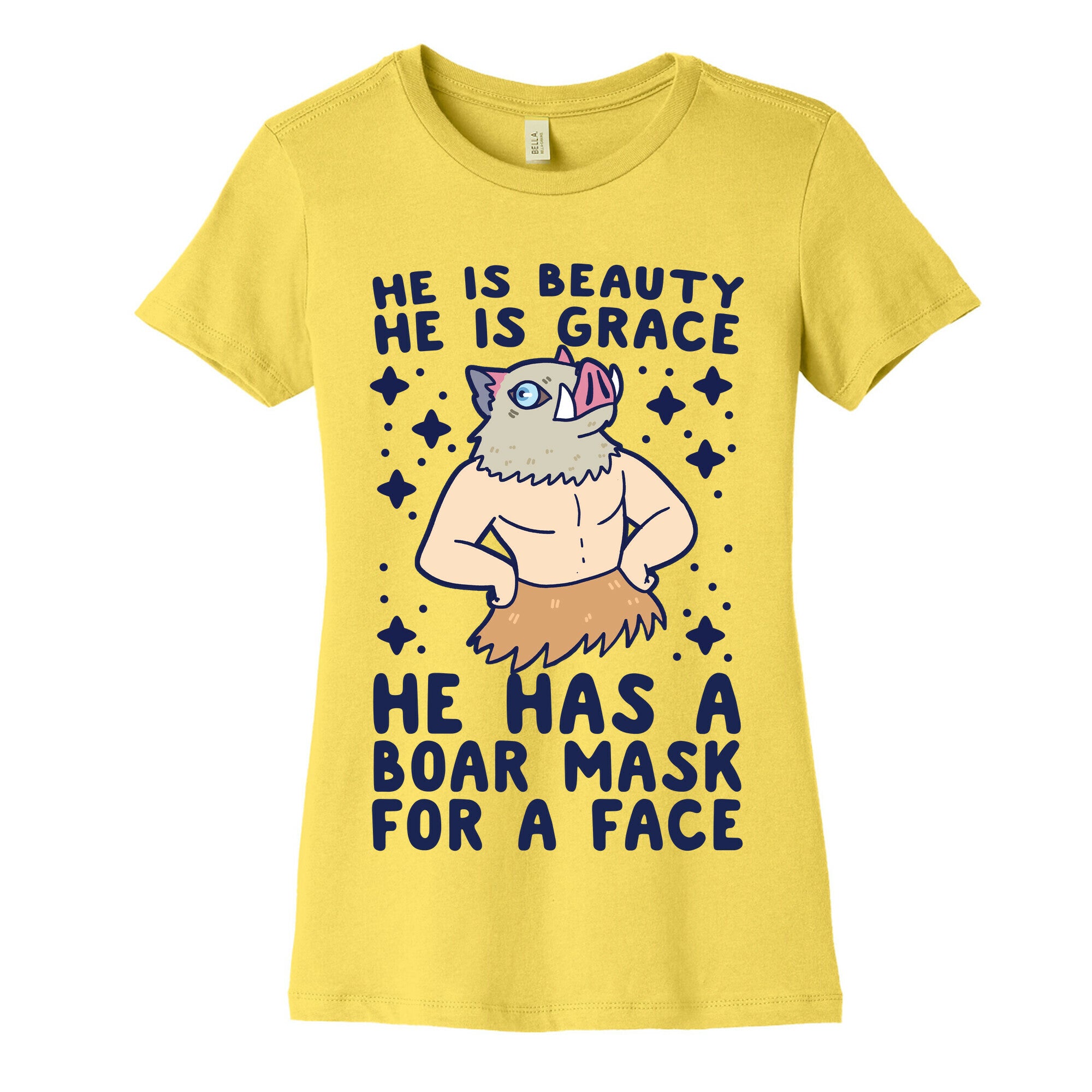 He is Beauty, He is Grace, He Has a Boar Mask for a Face - Demon Slayer Women's Cotton Tee