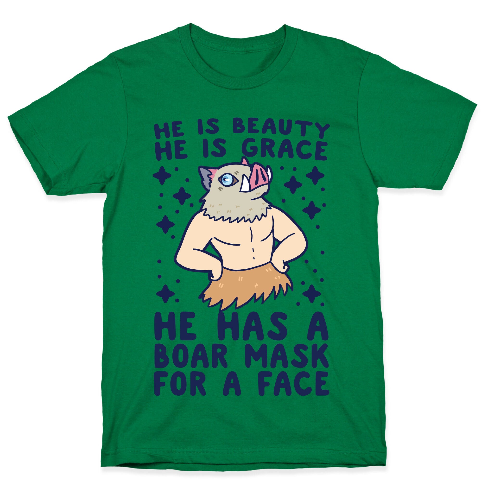 He is Beauty, He is Grace, He Has a Boar Mask for a Face - Demon Slayer T-Shirt
