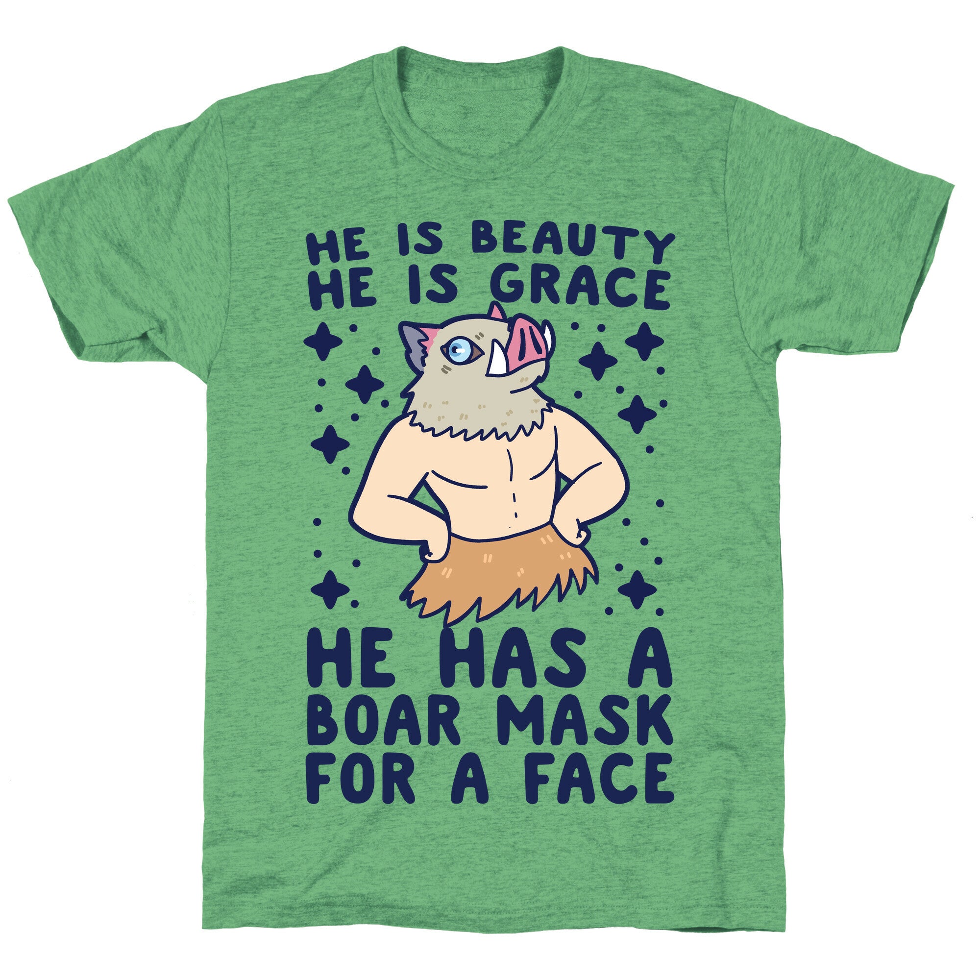 He is Beauty, He is Grace, He Has a Boar Mask for a Face - Demon Slayer Unisex Triblend Tee