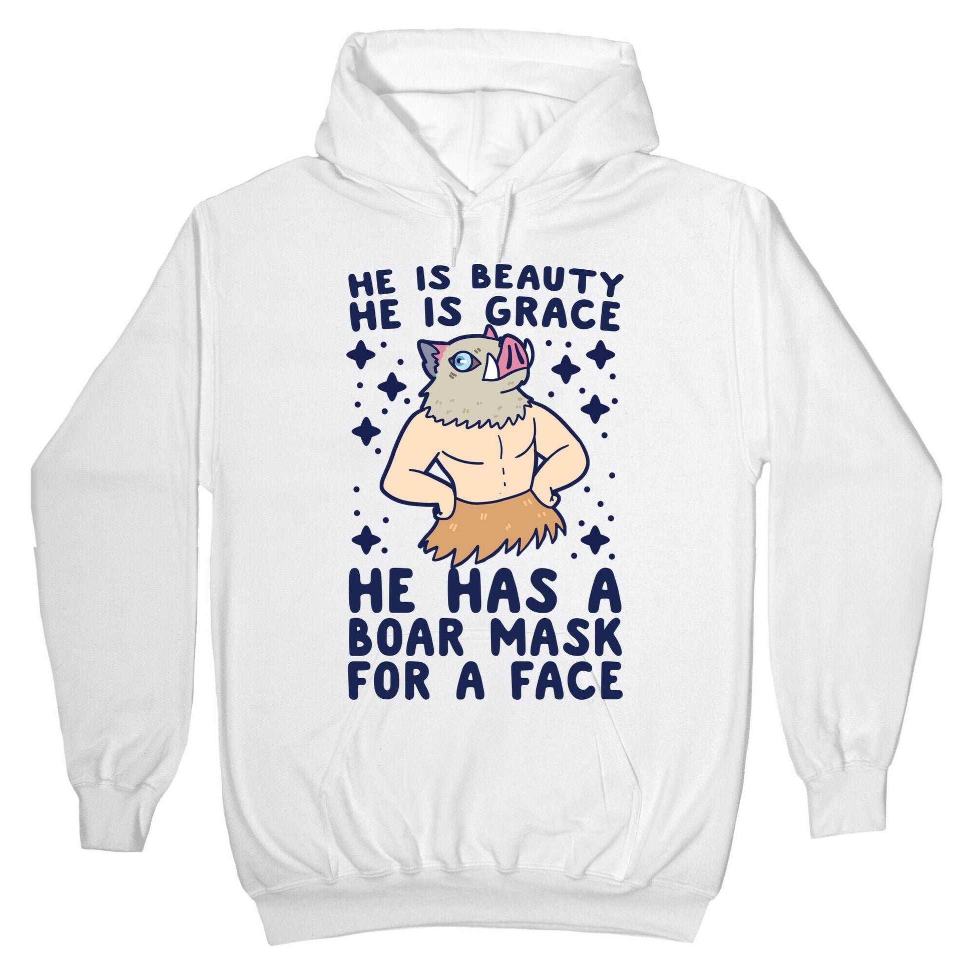 He is Beauty, He is Grace, He Has a Boar Mask for a Face - Demon Slayer Hoodie