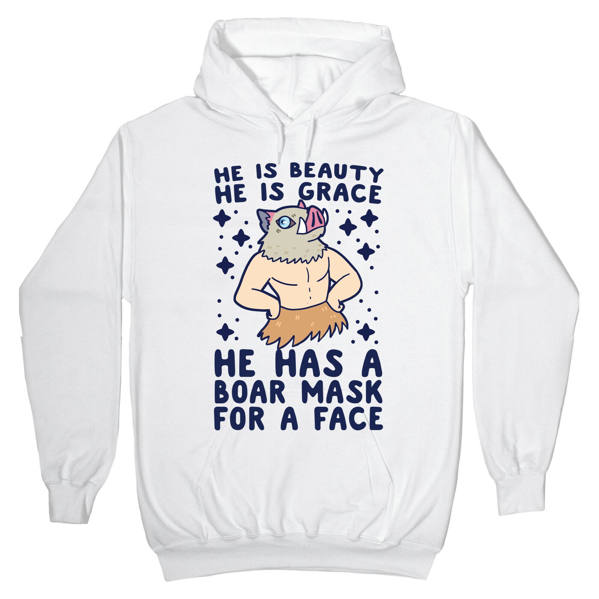 He is Beauty, He is Grace, He Has a Boar Mask for a Face - Demon Slayer Hoodie