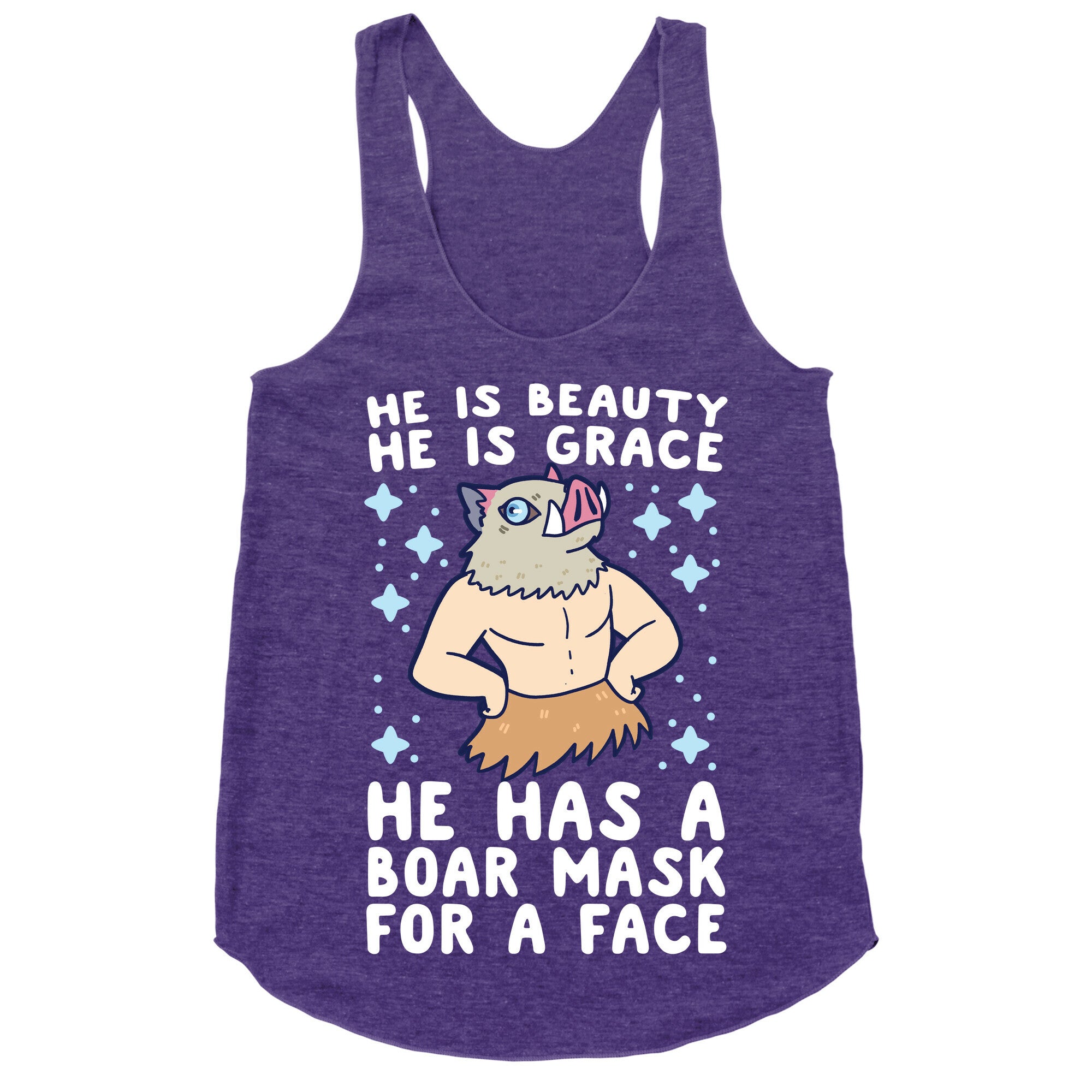 He is Beauty, He is Grace, He Has a Boar Mask for a Face - Demon Slayer Racerback Tank