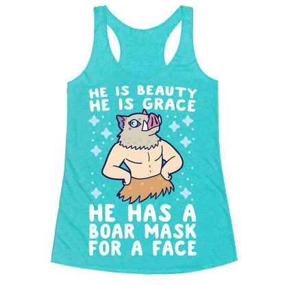 He is Beauty, He is Grace, He Has a Boar Mask for a Face - Demon Slayer Racerback Tank