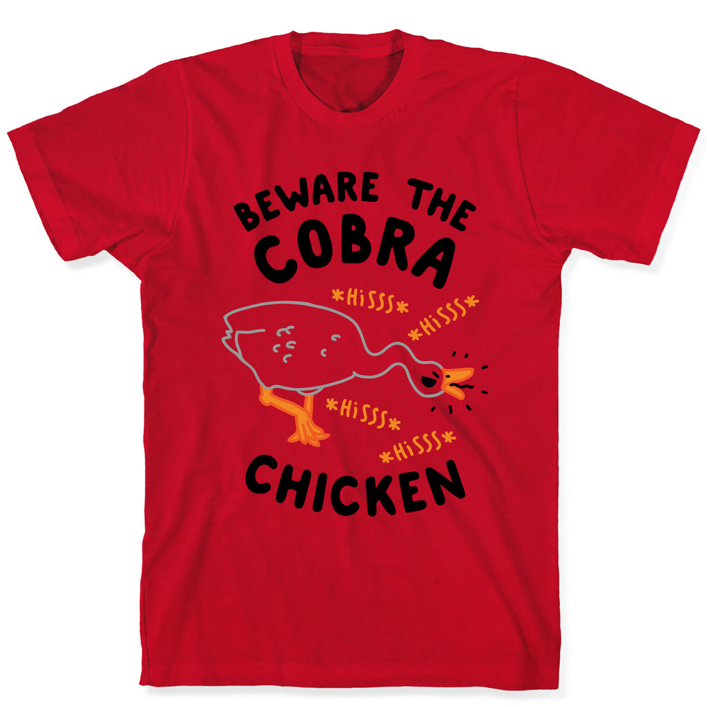 Beware The Cobra Chicken T-Shirt