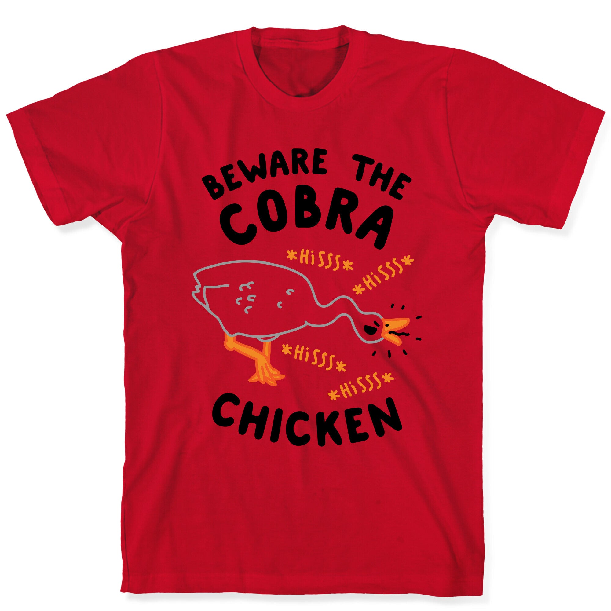Beware The Cobra Chicken T-Shirt