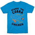 Beware The Cobra Chicken T-Shirt
