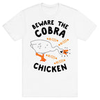 Beware The Cobra Chicken T-Shirt