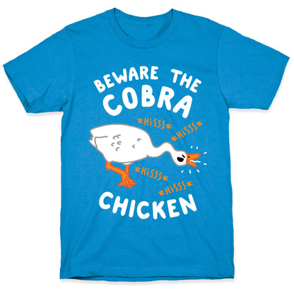 Beware The Cobra Chicken T-Shirt