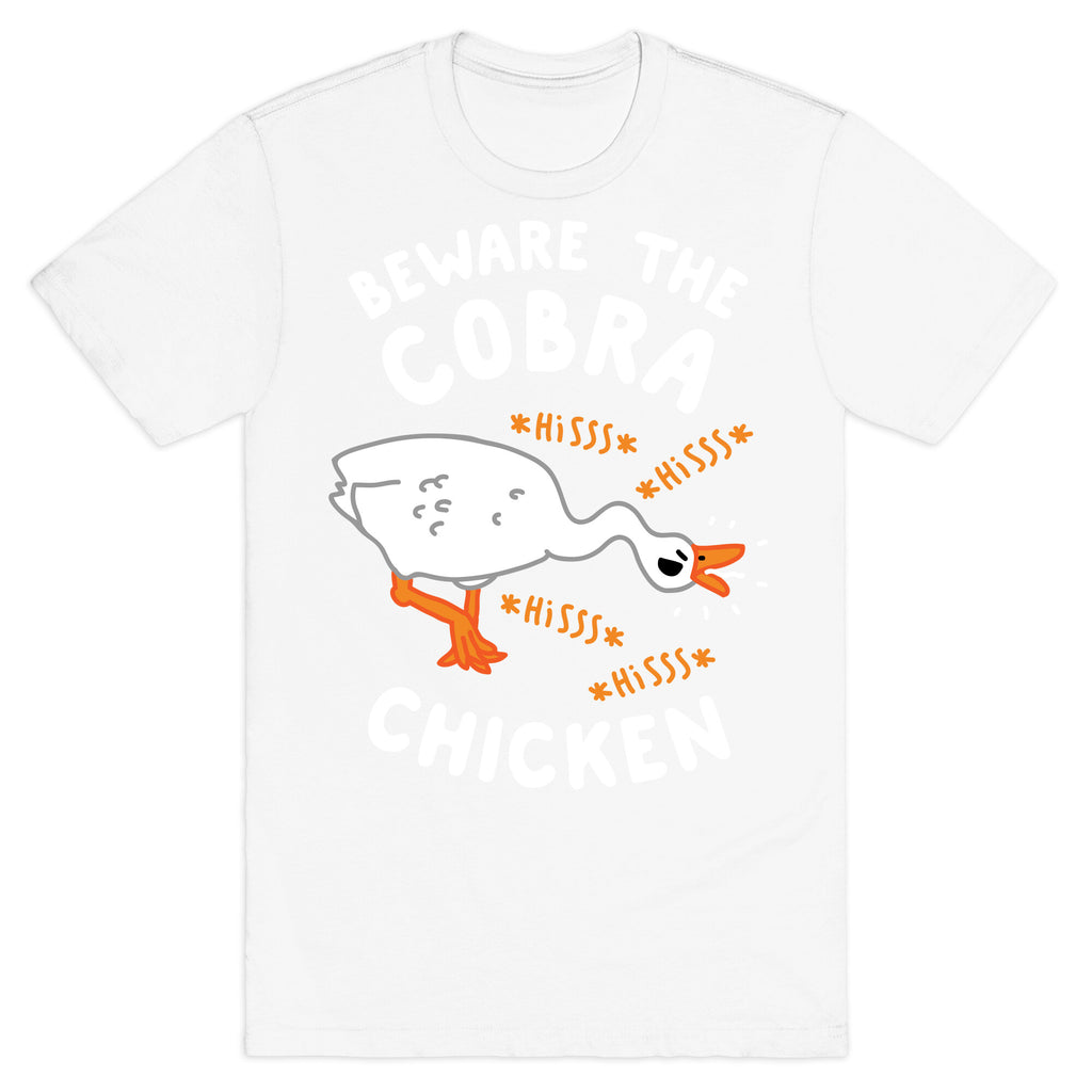 Beware The Cobra Chicken T-Shirt