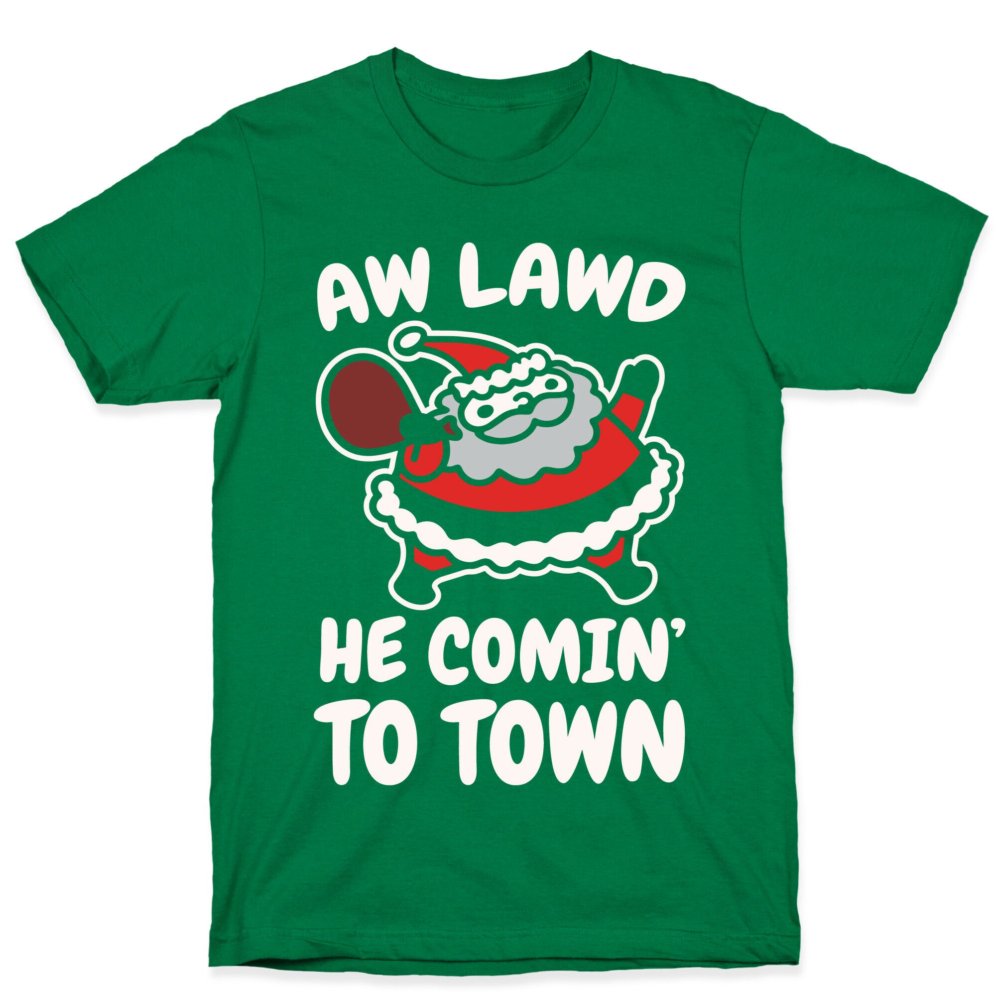 Aw Lawd He Comin' To Town Parody White Print T-Shirt