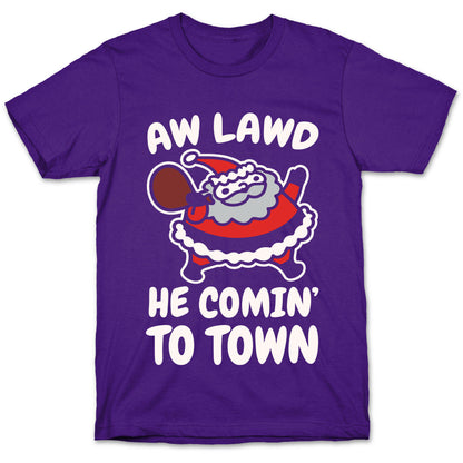 Aw Lawd He Comin' To Town Parody White Print T-Shirt