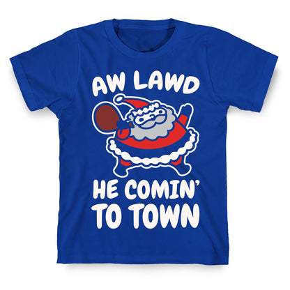 Aw Lawd He Comin' To Town Parody White Print T-Shirt