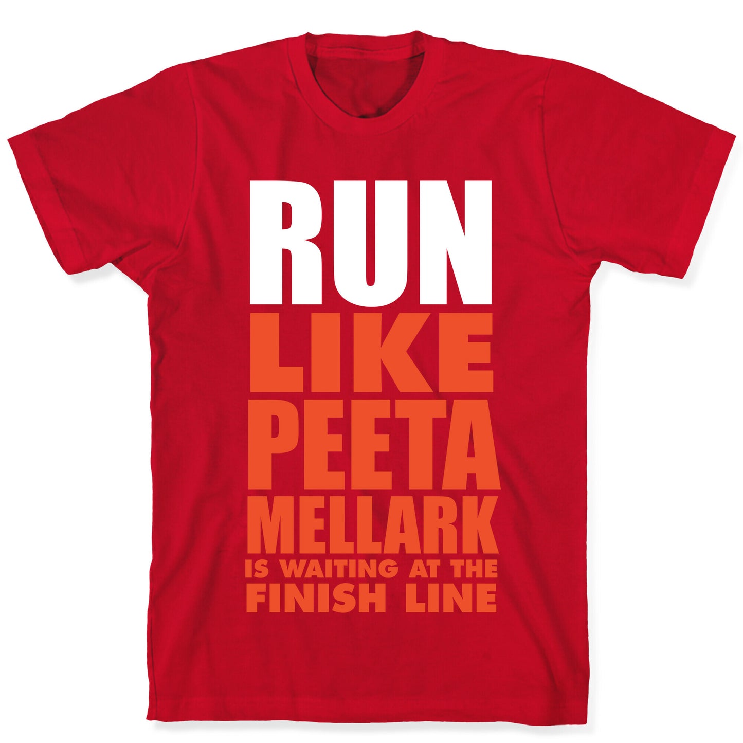 Run Like Peeta Mellark Is Waiting At The Finish Line (White Ink) T-Shirt