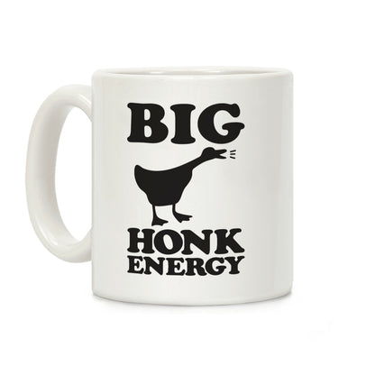 Big HONK Energy Coffee Mug