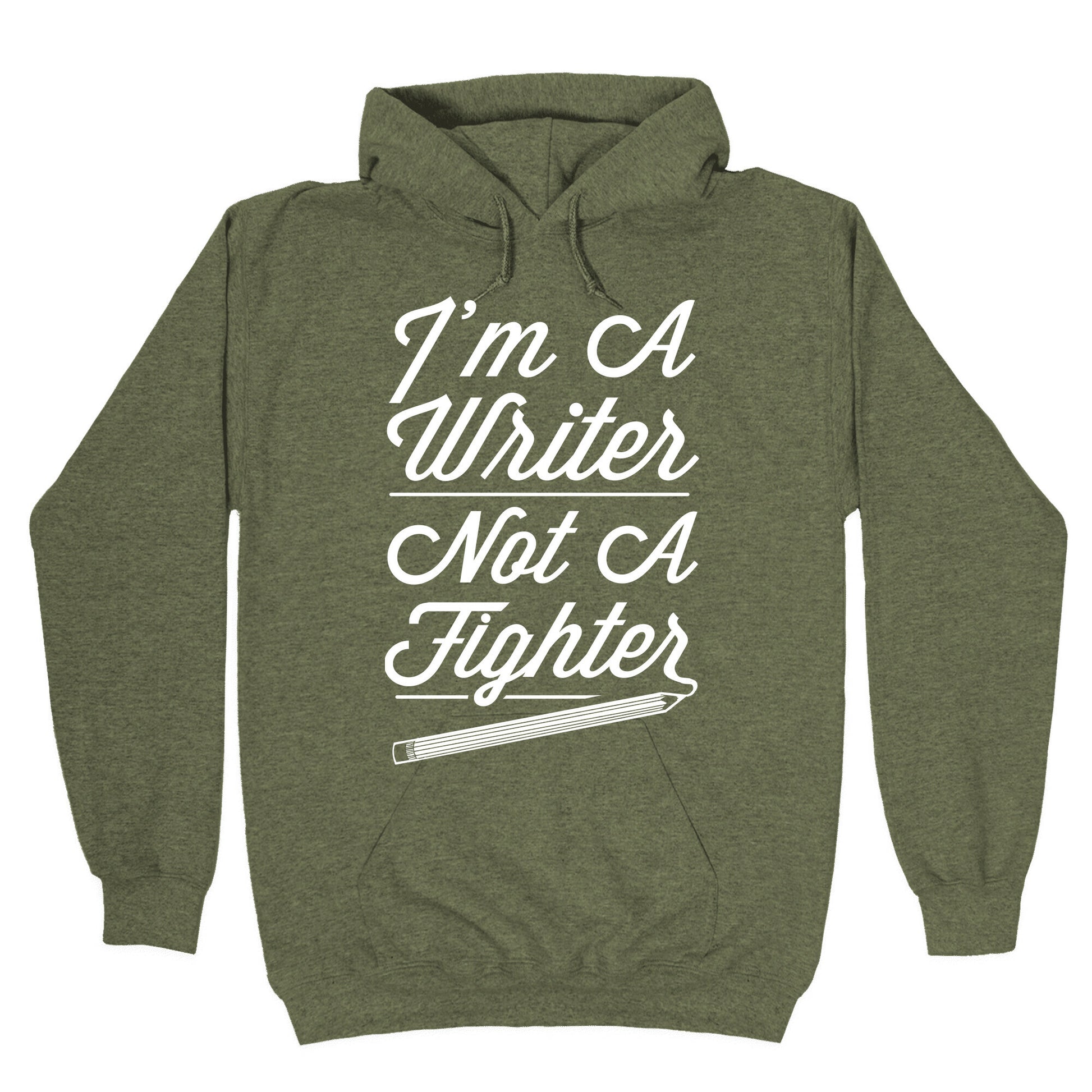 I'm a Writer Not A Fighter Hoodie